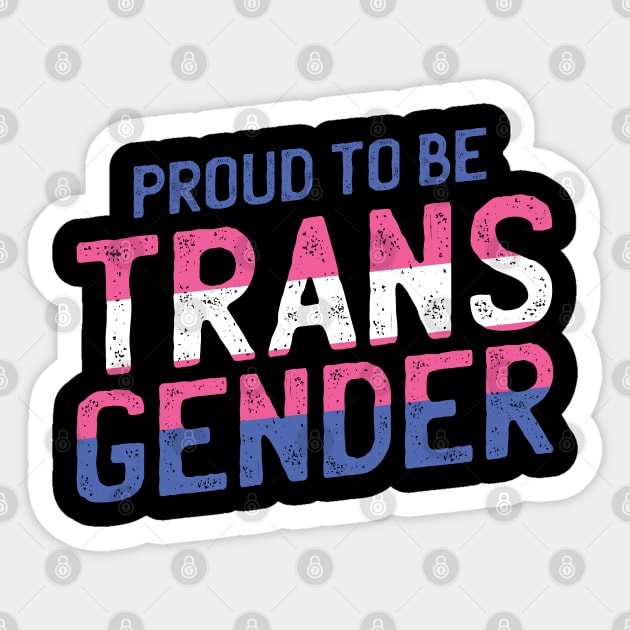 Proud to be Transgender Sticker by madeinchorley